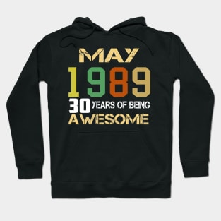 Womens May 1989 30th Birthday Gift 30 Years Old T-Shirt Hoodie